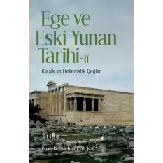 Ege Ve Eski Yunan Tarihi - II Klasik Ve Hellenistik Çağlar