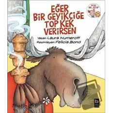 Eğer Bir Geyikçiğe Top Kek Verirsen