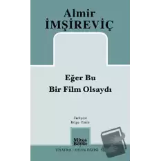 Eğer Bu Bir Film Olsaydı