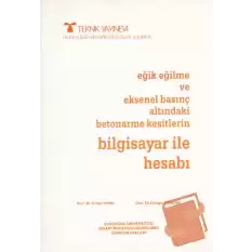 Eğik Eğilme ve Eksenel Basınç Altındaki Betonarme Kesitleri Bilgisayar ile Hesabı