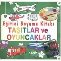 Eğitici Boyama Kitabı - Taşıtlar ve Oyuncaklar