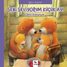 Eğitici Öyküler - Seni Seviyorum Küçük Ayı