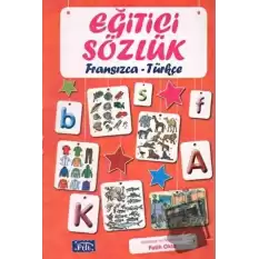Eğitici Sözlük Fransızca - Türkçe