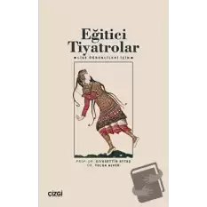 Eğitici Tiyatrolar – Lise Öğrencileri İçin