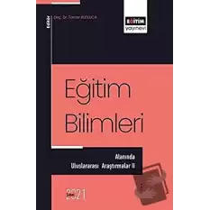 Eğitim Bilimleri Alanında - Uluslararası Araştırmalar 2