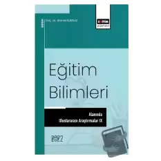 Eğitim Bilimleri Alanında Uluslararası Araştırmalar IX