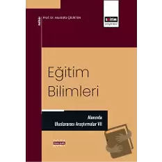 Eğitim Bilimleri Alanında Uluslararası Araştırmalar VII