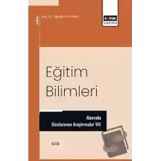 Eğitim Bilimleri Alanında Uluslararası Araştırmalar VIII