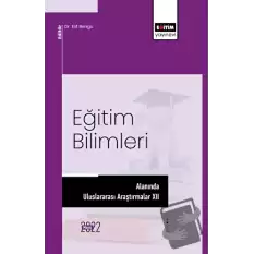 Eğitim Bilimleri Alanında Uluslararası Araştırmalar XII