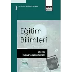 Eğitim Bilimleri Alanında Uluslararası Araştırmalar XIII