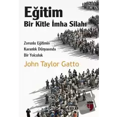 Eğitim: Bir Kitle İmha Silahı