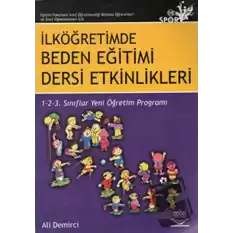 Eğitim Fakültesi Sınıf Öğretmenliği Bölümü Öğrencileri ve Sınıf Öğretmenleri İçin İlköğretimde Beden Eğitimi Dersi Etkinlikleri