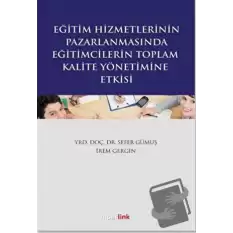 Eğitim Hizmetlerinin Pazarlamasında Eğitimcilerin Toplam Kalite Yönetimine Giriş