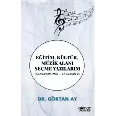 Eğitim, Kültür, Müzik Alanı Seçme Yazılarım