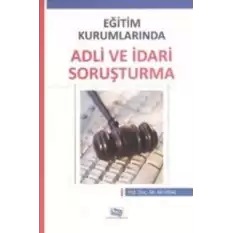 Eğitim Kurumlarında Adli ve İdari Soruşturma