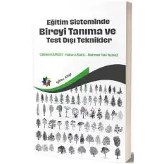 Eğitim Sisteminde Bireyi Tanıma Ve Test Dışı Teknikler