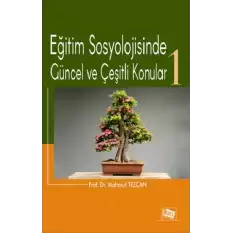 Eğitim Sosyolojisinde Güncel Ve Çeşitli Konular 1