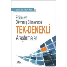 Eğitim ve Davranış Bilimlerinde Tek-Denekli Araştırmalar