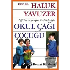 Eğitim ve Gelişim Özellikleriyle Okul Çağı Çocuğu