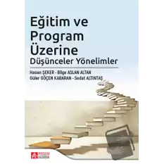 Eğitim ve Program Üzerine Düşünceler Yönelimler