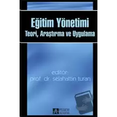 Eğitim Yönetimi: Teori, Araştırma ve Uygulama