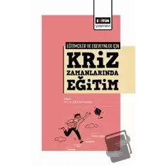 Eğitimciler Ve Ebeveynler İçin Kriz Zamanlarında Eğitim