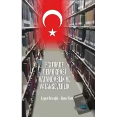 Eğitimde Demokrasi Vatandaşlık ve Vatanseverlik