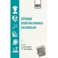 Eğitimde Disiplinlerarası Çalışmalar