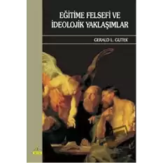 Eğitime Felsefi ve İdeolojik Yaklaşımlar