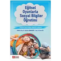 Eğitsel Oyunlarla Sosyal Bilgiler Öğretimi