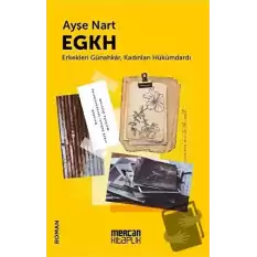 EGKH - Erkekleri Günahkar Kadınları Hükümdardı