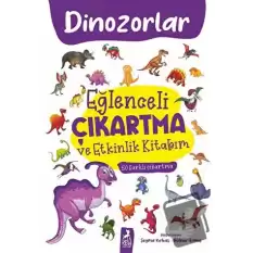 Eğlenceli Çıkartma ve Etkinlik Kitabım - Dinazorlar