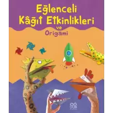 Eğlenceli Kağıt Etkinlikleri ve Origami