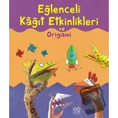 Eğlenceli Kağıt Etkinlikleri ve Origami