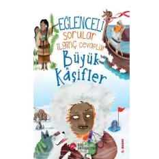 Eğlenceli Sorular İlginç Cevaplar - Büyük Kaşifler