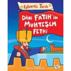 Eğlenceli Tarih - Dahi Fatihin Muhteşem Fethi