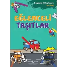 Eğlenceli Taşıtlar - Boyama Kitaplarım 3 - 4 Yaş