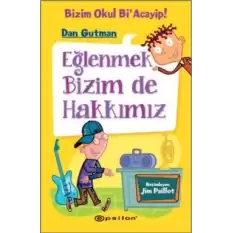 Eğlenmek Bizim de Hakkımız