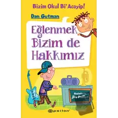 Eğlenmek Bizim de Hakkımız (Ciltli)