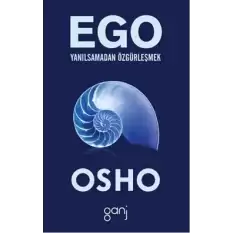 Ego: Yanılsamadan Özgürleşmek