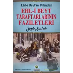 Ehl-i Beytin Dilinden Ehl-i Beyt Taraftarlarının Faziletleri