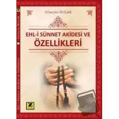 Ehl-i Sünnet Akidesi ve Özellikleri