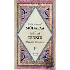 Ehl-i Sünneti Müdafaa ve Bidatleri Tenkid 1. Kitap (Makaleler-İncelemeler)