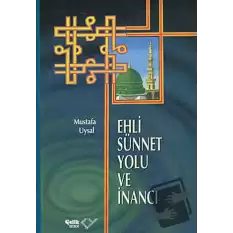 Ehli Sünnet Yolu ve İnancı (Ciltli)