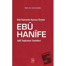 Ehli Sünnetin Kurucu Öznesi Ebu Hanife