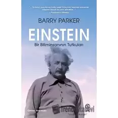 Einstein Bir Biliminsanının Tutkuları