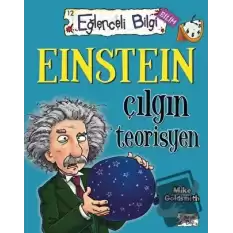 Einstein Çılgın Teorisyen Eğlenceli Bilgi 60