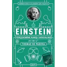 Einstein - Yer Çekimine Karşı Yapayalnız