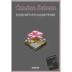 Ejder Meyvesi Kadar Pembe