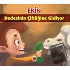 Ekin Dedesinin Çiftliğine Gidiyor